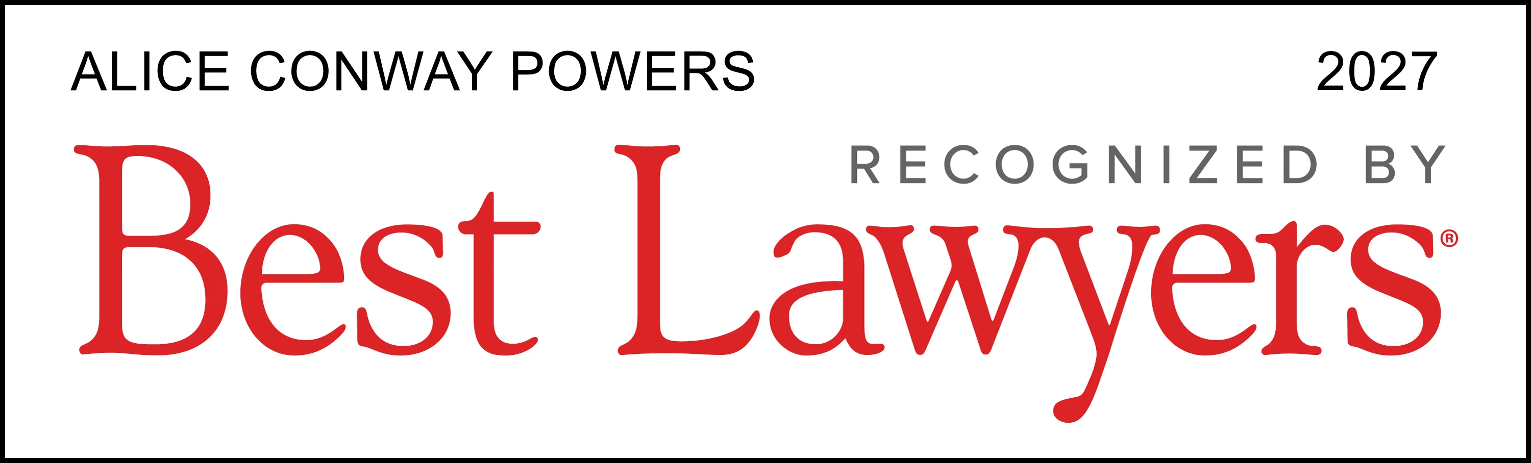 Badge reading ‘Alice Conway Powers — 2027 — Recognized by Best Lawyers,’ with ‘Best Lawyers’ displayed prominently in red text.