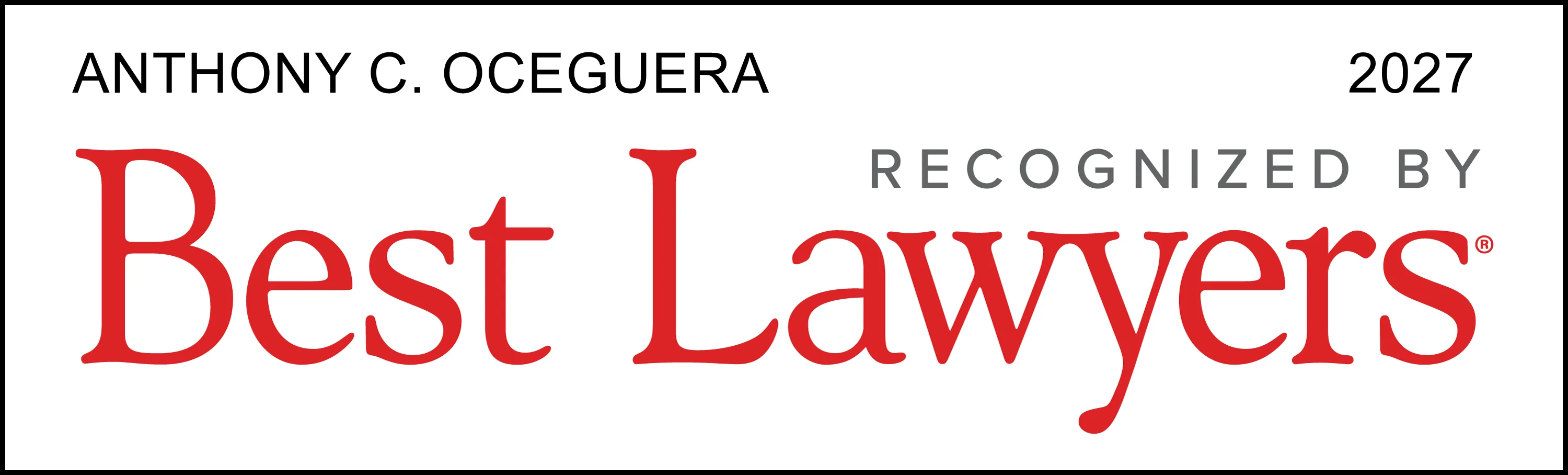 Badge reading ‘Anthony C. Oceguera — 2027 — Recognized by Best Lawyers,’ with ‘Best Lawyers’ displayed prominently in red text.