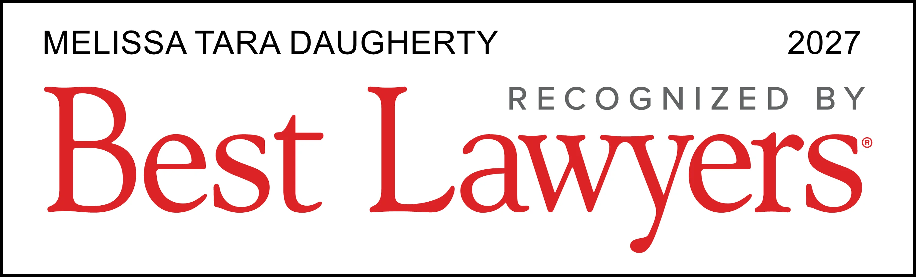 Badge reading ‘Melissa Tara Daugherty — 2027 — Recognized by Best Lawyers,’ with ‘Best Lawyers’ displayed prominently in red text.